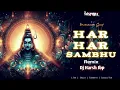 Lagu Har Har Sambhu Mahashivratri Remix Dj Harsh JBP