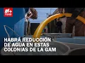 Estas Alcaldías de la CDMX Tendrán Disminución en el Suministro de Agua - Las Noticias