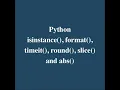 31 Python isinstance Use of format Timeit round Slice and abs
