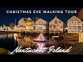 Town of Nantucket Christmas Eve Night Walking Tour