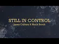Still in Control - Jesus Culture ft. Mack Brock (Lyric Video)