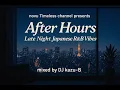 Download Lagu After Hours | Late Night Japanese R\u0026B Vibes | LIVE Mix by DJ Kazu-B