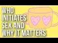 Download Lagu Who Initiates Sex and why it Matters so Much