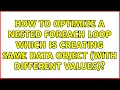 How to optimize a nested foreach loop which is creating same data object with different values