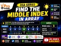 Find the Middle Index in an Array DSA Coding Interview Problem