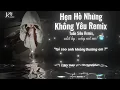 Hẹn Hò Nhưng Không Yêu (Voice Chuẩn TikTok) - Wendy Thảo “Em Thương Anh Nhưng Mà...” Nhạc Hot Remix