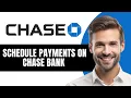 How to Schedule Payments on Chase Bank