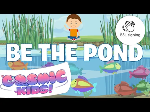 Download MP3 Be the Pond - Kids Mindfulness Videos (Deaf Friendly with BSL) - Cosmic Kids Zen Den