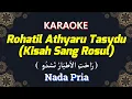 Download Lagu Rohatil Athyaru Tasydu ( رَاحَتِ الاَطيَارُ تَشدُو ) Kisah Sang Rosul Karaoke Nada Pria / Cowok