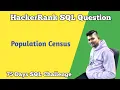 Population Census HackerRank SQL Question