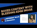 Elementor Layout Tutorial Two-Column Design with Boxed-Width Content and Full-Width Image