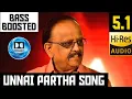 Download Lagu UNNAI PARTHA 5.1 BASS BOOSTED SONG | KAADHAL MANNAN | DOLBY ATMOS | 320 KBPS | BAD BOY BASS CHANNEL