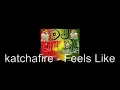 katchafire - Feels Like