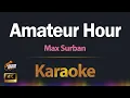 Amateur Hour Max Surban KARAOKE