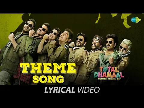 Download MP3 Theme Song | Lyrical |Total Dhamaal | टोटल धमाल | Madhuri | Ajay |Anil |Arshad | Riteish | Dev Negi