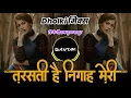 Download Lagu Tarasti Hai Nigahen Meri - Galat Fehmi Song | Dholki Mix | Dj Gautam In The Mix