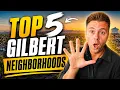 Top 5 Neighborhoods in Gilbert AZ Best Places to Live Explained