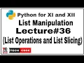 List Manipulation Class 11 cbse List Slicing List Operations Python for Class 11 cbse