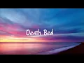 Download Lagu Death Bed - [ 1 HOUR ]