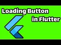 how to create loading button in flutter flutter tutorial from scratch