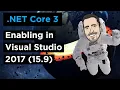 Enable NET Core 3 in Visual Studio 2017 15 9