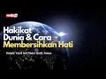 Download Lagu Ceramah Agama Islam: Hakikat Dunia dan Cara Membersihkan Hati (Ustadz Yazid Abdul Qadir Jawas)