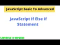 JavaScript If Else If Statement If Else If Statement in JavaScript