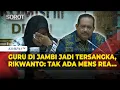 Lagu Reaksi Eks Kapolda Rikwanto soal Guru di Jambi Jadi Tersangka usai Cukur Rambut Siswa di Rapat DPR