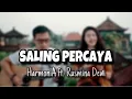 Download Lagu HarmoniA ft. Rusmina Dewi - Saling Percaya (Dewa Krisna ft. Rusmina Dewi Acoustic Session)