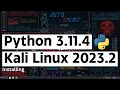 How to Install Python 3 11 4 on Kali Linux 2023 2 Install Python on Kali Linux 2023 2 Kali Linux