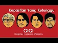 Download Lagu Gigi - Kepastian Yang Kutunggu ( Original Karaoke Version )