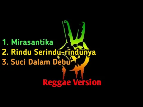 Download MP3 MIRASANTIKA, dll.  REGGAE VERSION