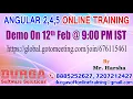 ANGULAR 2 4 5 Online Training by Mr Harsha Demo on 12th Feb 9PM IST