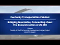 Kentucky Transportation Cabinet - Bridging Mountains Connecting Lives The Reconstruction of US 460