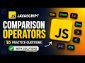 JavaScript Comparison Operators 10 Most Important Practice Questions With Solutions