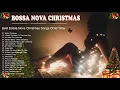 Download Lagu Christmas Songs Cafe Jazz Bossa Nova - Relaxing Music For Work, Study - Can't wait for Christmas