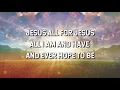 Jesus, All For Jesus - Robin Mark (Lyric Video)