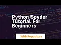 python spyder tutorial for beginners