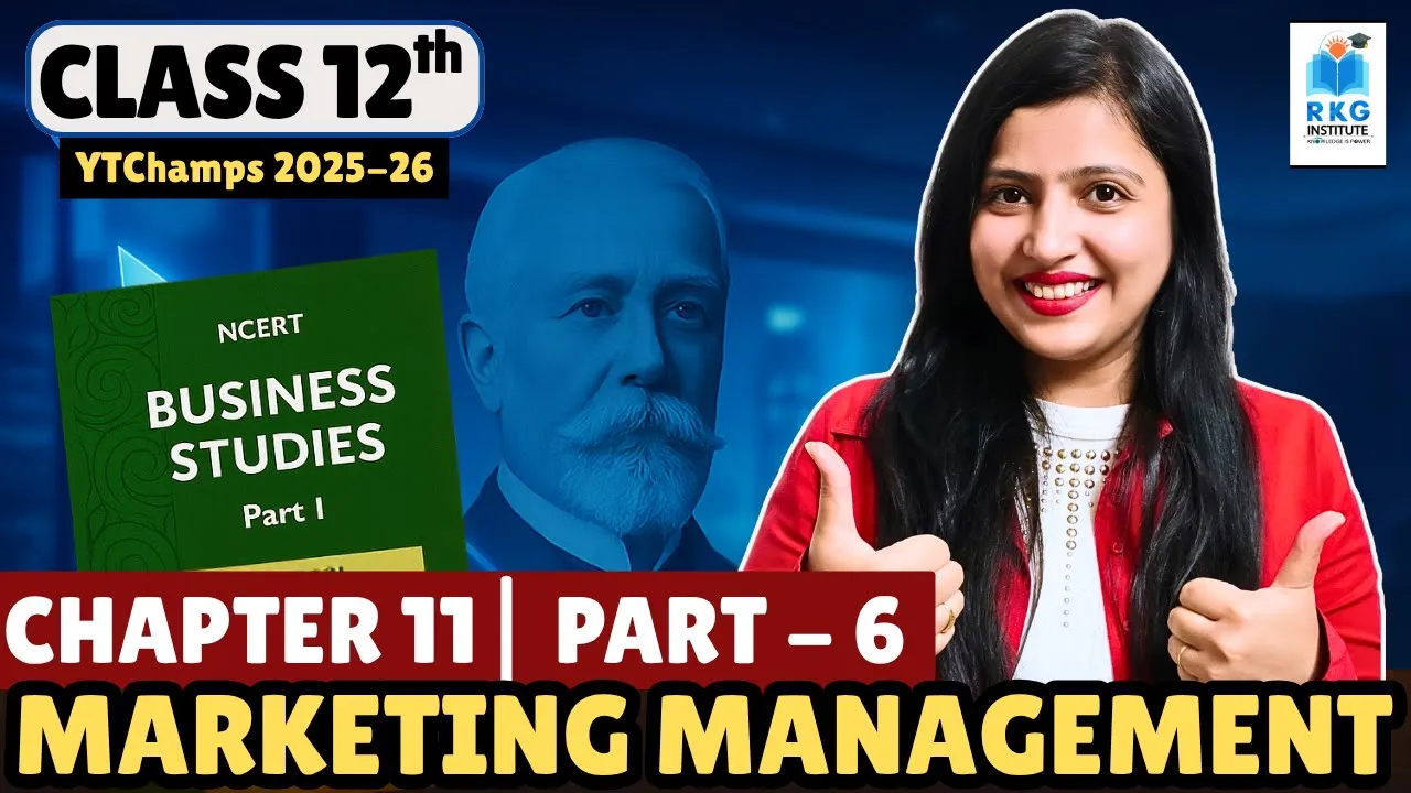 Class 12 Business Studies Chapter 11 : Marketing management | Part 6