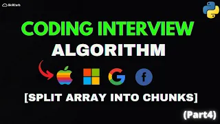 Coding Interview Challenge Split Array into Chunks Python
