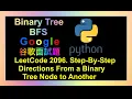 Step By Step Directions From a Binary Tree Node to Another Leetcode 2096 Google Python