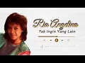 Download Lagu Ria Angelina - Tak Ingin Yang Lain (Karaoke)