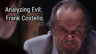 Analyzing Evil Frank Costello From The Departed