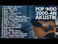 Lagu ( Tanpa iklan ) nostalgia lagu pop 2000an  enak didengar saat kerja