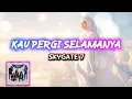 Download Lagu SkyGate 7- Kau Pergi Selamanya