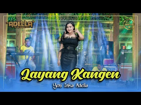 Download MP3 LAYANG KANGEN - Yeni Inka Adella - OM ADELLA