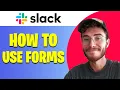 How To Use A Form In Slack Easy Guide