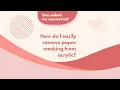 Remove Paper Masking from Acrylic in Under 15 Seconds - You asked We Answered