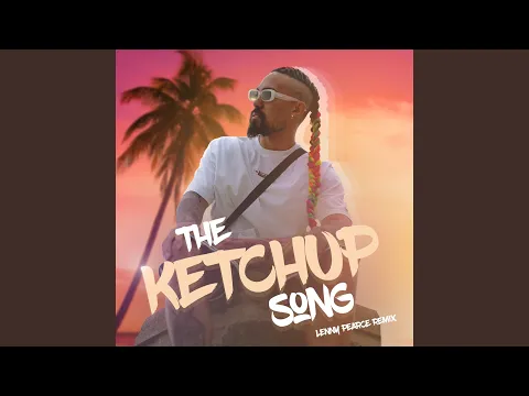 Download MP3 The Ketchup Song Lenny Pearce Remix