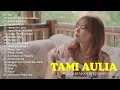 Download Lagu FULL ALBUM TAMI AULIA - Hingga Akhir Waktu, Sial - LAGU AKUSTIK COVER INDONESIA 2023